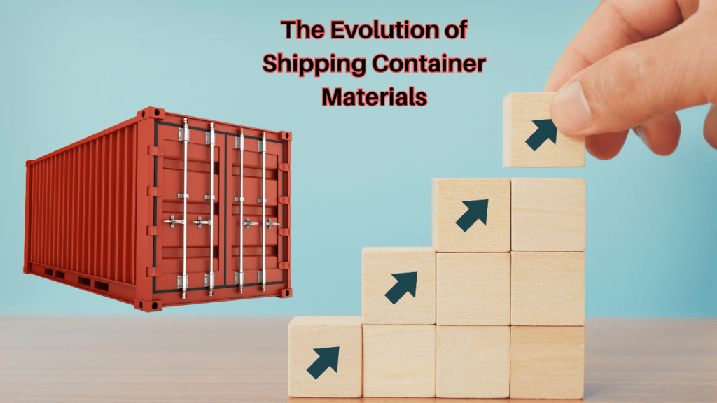 An-Insight-into-the-Evolution-of-Shipping-Container-Materials