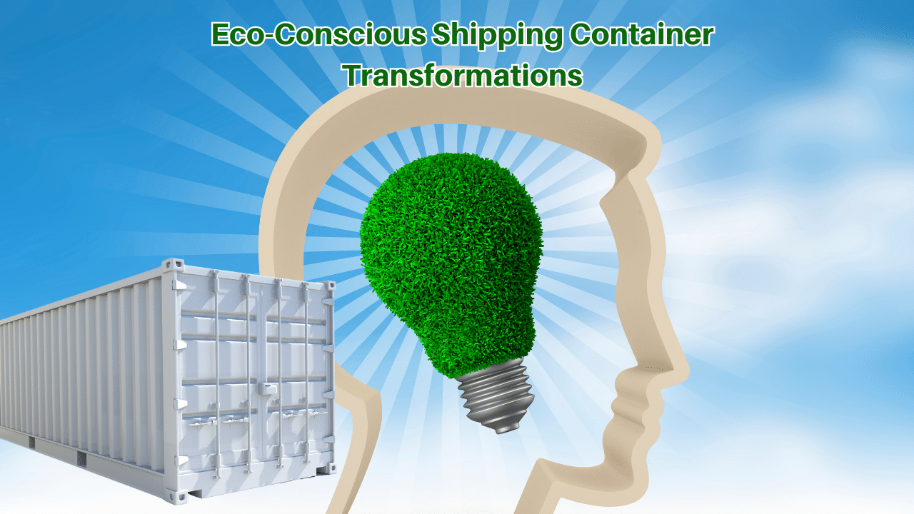 Eco-Conscious-Shipping-Container-Transformations