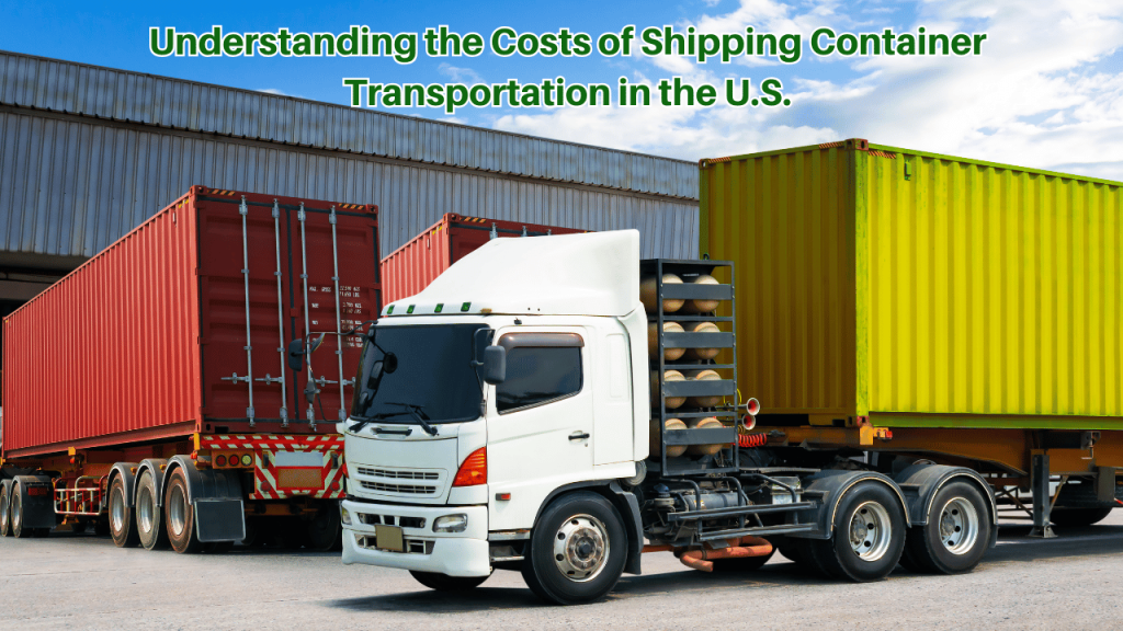 Understanding-the-Costs-of-Shipping-Container-Transportation-in-the-US