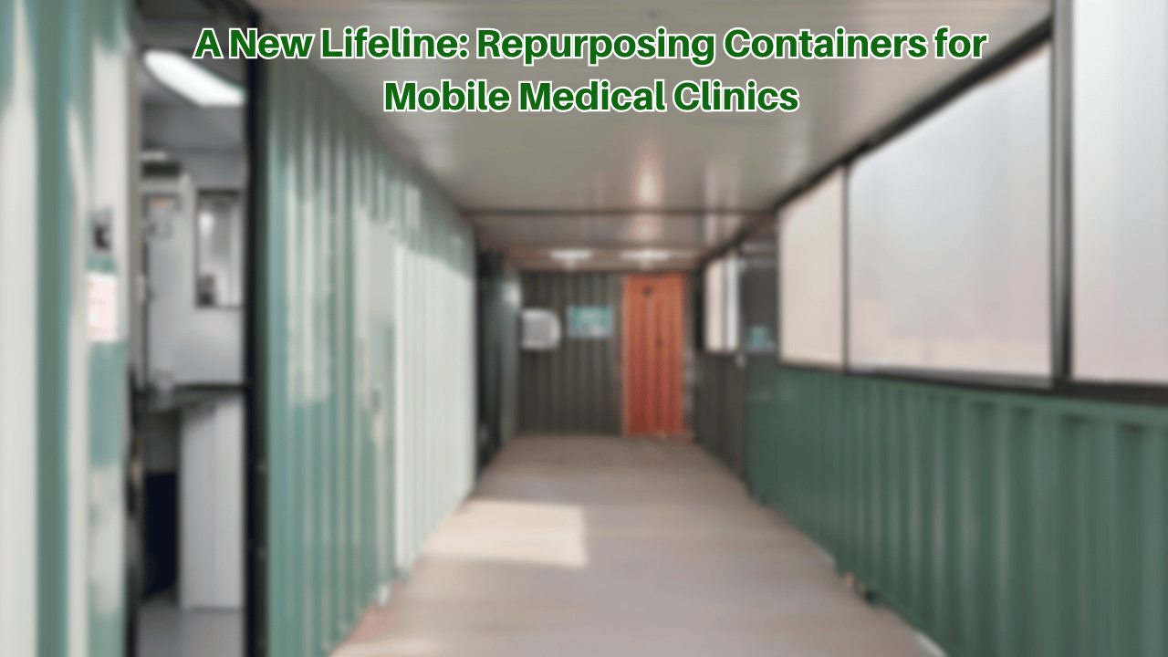 A-New-Lifeline-Repurposing-Containers-for-Mobile-Medical-Clinics