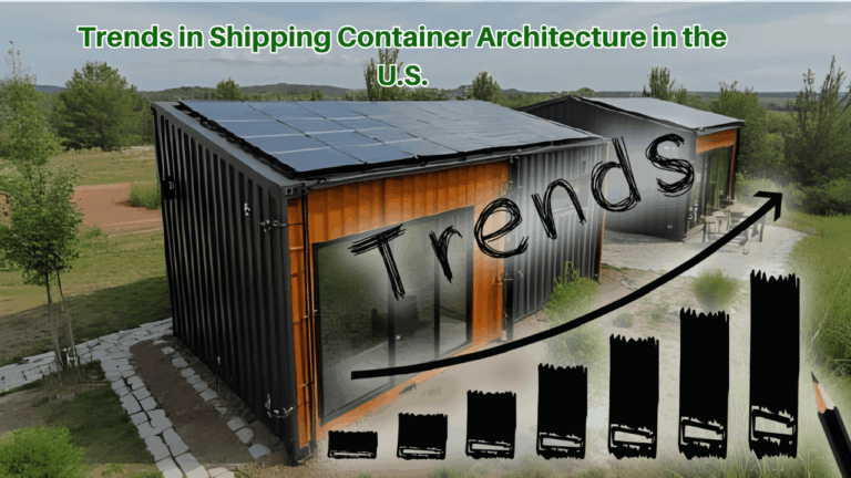 Shipping Container Home Trend Trends in Shipping Container Architecture in the U.S.